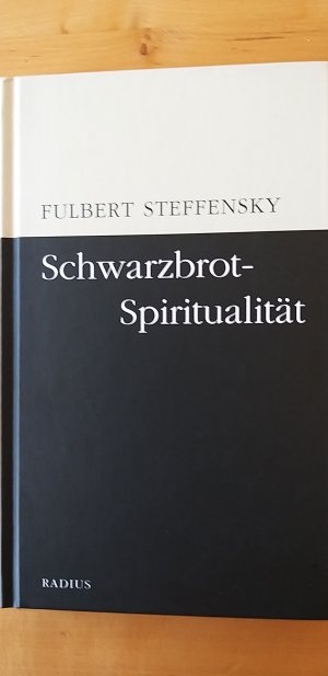 Schwarzbrotspiritualität