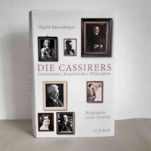 gebrauchtes Buch – Sigrid Bauschinger – Die Cassirers - Unternehmer, Kunsthändler, Philosophen