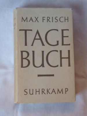 Tagebuch 1946 - 1949. Erstausgabe Suhrkamp 1950. 1.-5. Tsd. Schutzumschlag. SIGNIERT.