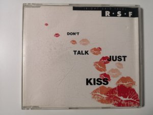 Don't talk just kiss