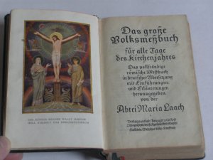 Das große Volksmessbuch für alle Tage des Kirchenjahres. Das vollständige römische Meßbuch in deutscher Übersetzung mit Einführungen und Erläuterungen herausgegeben von der Abtei Maria Laach.