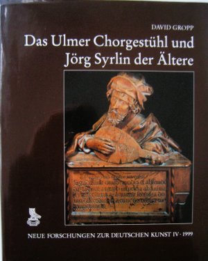 Das Ulmer Chorgestühl und Jörg Syrlin der Ältere