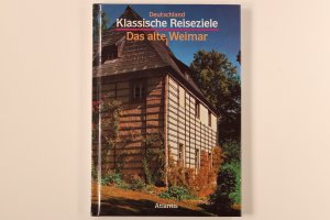 gebrauchtes Buch – Karsten Welte – DAS ALTE WEIMAR.