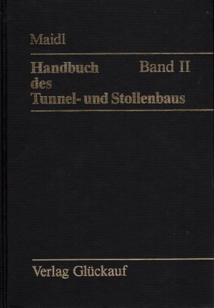 Handbuch des Tunnel- und Stollenbaus, Band II