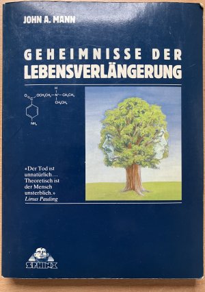 gebrauchtes Buch – Mann, John A – Geheimnisse der Lebensverlängerung