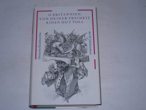 gebrauchtes Buch – Michael Maurer – O Britannien, von deiner Freiheit einen Hut voll . Deutsche Reiseberichte des 18. Jahrhunderts