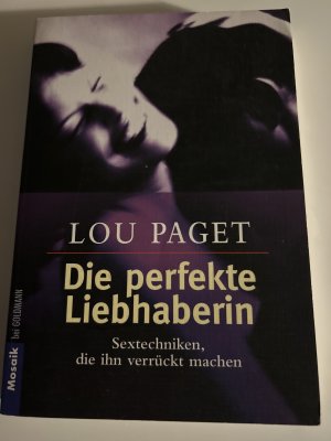 gebrauchtes Buch – Lou Paget – Die perfekte Liebhaberin - Sextechniken, die ihn verrückt machen