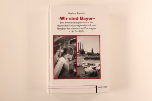 gebrauchtes Buch – Markus Raasch – "WIR SIND BAYER".