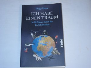 gebrauchtes Buch – Helge Hesse – Ich habe einen Traum. In 80 Sätzen durch das 20. Jahrhundert