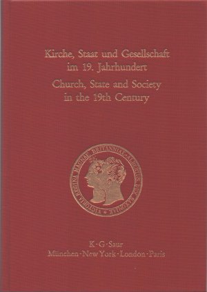 Kirche, Staat und Gesellschaft im 19. Jahrhundert: Ein deutsch-englischer Vergleich: Ein deutsch-englischer Vergleich / An Anglo-German Comparison (Prinz-Albert-Studien, Band 2)