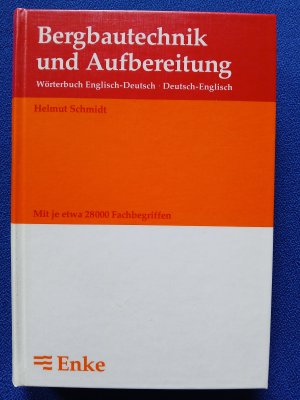 Bergbautechnik und Aufbereitung: Wörterbuch Englisch - Deutsch - Deutsch - Englisch