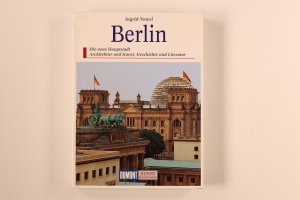 gebrauchtes Buch – Ingrid Nowel – BERLIN. die neue Hauptstadt ; Architektur und Kunst, Geschichte und Literatur