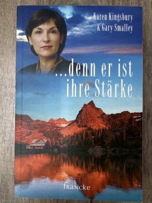 gebrauchtes Buch – Kingsbury, Karen; Smalley – .... denn er ist ihre Stärke - Die Wege meiner Kinder, Band 5