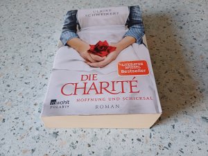 gebrauchtes Buch – Ulrike Schweikert – Die Charité: Hoffnung und Schicksal