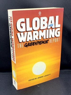 Global Warming. The Greenpeace Report