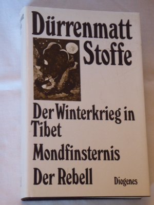 gebrauchtes Buch – Friedrich Dürrenmatt – Stoffe I - III: Der Winterkrieg in Tibet. Mondfinsternis. Der Rebell. Gebundene Erstausgabe Diogenes 1981. Schutzumschlag.. Signiert.