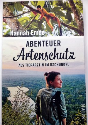 gebrauchtes Buch – Hannah Emde – Abenteuer Artenschutz - als Tierärztin im Dschungel