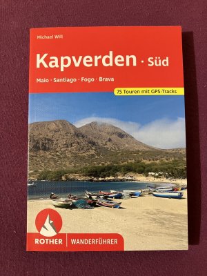 gebrauchtes Buch – Michael Will – Kapverden Süd: Maio, Santiago, Fogo, Brava - 75 Touren mit GPS-Tracks