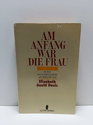 gebrauchtes Buch – Davis, Elizabeth G – Am Anfang war die Frau