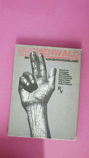 BUCHENWALD. e. Konzentrationslager ; Bericht d. ehemaligen KZ-Häftlinge Emil Carlebach