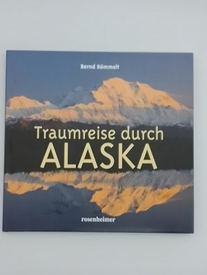 Traumreise durch Alaska