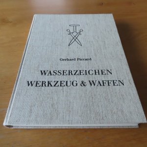 gebrauchtes Buch – Wasserzeichen - PICCARD Gerhard  – Wasserzeichen Werkzeug und Waffen. Teil 2. Abbildungen VI-XII. 1980