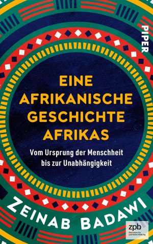 gebrauchtes Buch – Zeinab Badawi – Eine afrikanische Geschichte Afrikas - Vom Ursprung der Zivilisation bis zur Unabhängigkeit