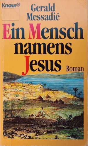 gebrauchtes Buch – Gerald Messadié – Ein Mensch namens Jesus