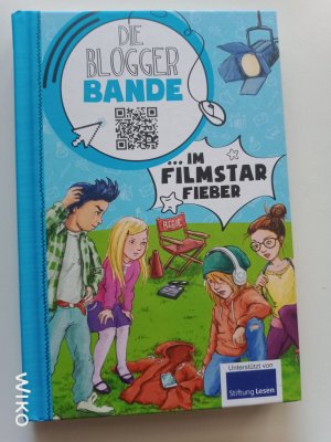 Die Blogger Bande im Filmstar Fieber