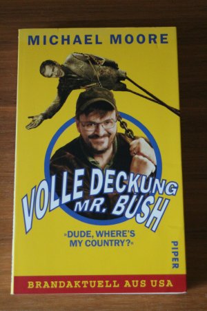 gebrauchtes Buch – Michael Moore – Volle Deckung, Mr. Bush