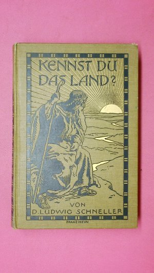 antiquarisches Buch – Schneller, D. Ludwig – KENNST DU DAS LAND ?.