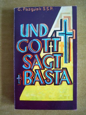 gebrauchtes Buch – G. Pasquali S – "Und Gott sagt basta – Das erschreckende Lebensende bekannter Gottesleugner"