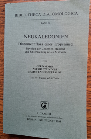 Neukaledonien: Diatomeenflora einer Tropeninsel. Revision der Collection Maillard und Untersuchung neuen Materials (Bibliotheca Diatomologica 32)