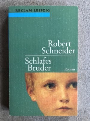 gebrauchtes Buch – Robert Schneider – Schlafes Bruder