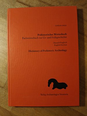 Dictionary of Prehistoric Archaeology /Prähistorisches Wörterbuch