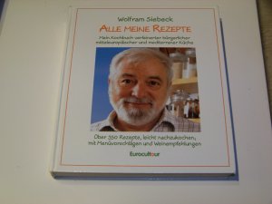 gebrauchtes Buch – Wolfram Siebeck +++ Alle meine Rezepte +++ Kochbuch Farbige Ausgabe +++ TOP – Wolfram Siebeck +++ Alle meine Rezepte +++ Kochbuch Farbige Ausgabe +++ TOP!!!