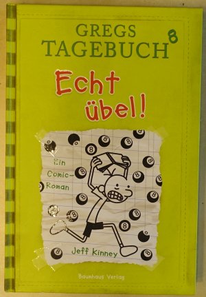 gebrauchtes Buch – Jeff Kinney – Gregs Tagebuch 8 - Echt übel!