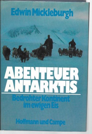 gebrauchtes Buch – Edwin Mickleburgh – Abenteuer Antarktis