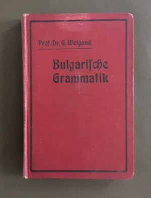 antiquarisches Buch – Gustav Weigand – Bulgarische Grammatik