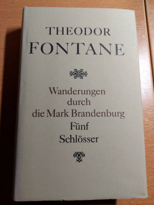 gebrauchtes Buch – Theodor Fontane – Wanderungen durch die Mark Brandenburg - Fünf Schlösser (Altes und Neues aus Brandenburg)