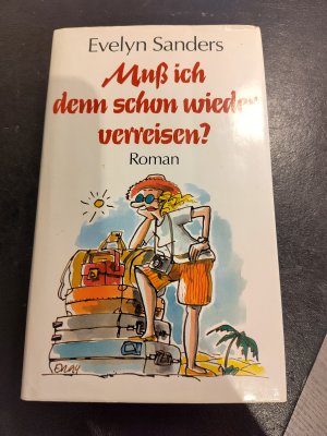 gebrauchtes Buch – Evelyn Sanders – Muss ich denn schon wieder verreisen?