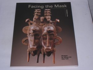 gebrauchtes Buch – Frank Herreman – Facing the mask . [publ. in conjunction with an exhibition of the same title org. by the Museum for African Art, New York]