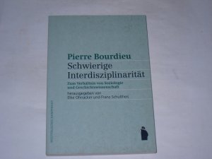 Schwierige Interdisziplinarität . Zum Verhältnis von Soziologie und Geschichtswissenschaft