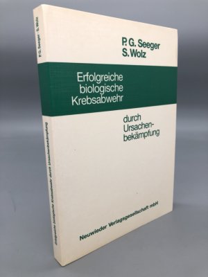 Erfolgreiche biologische Krebsabwehr durch Ursachenbekämpfung. 3. Auflage.