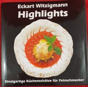 gebrauchtes Buch – Eckart Witzigmann – Highlights - Einzigartige Küchenschätze für Feinschmecker