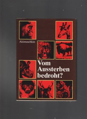 gebrauchtes Buch – Igor Akimuschkin – Vom Aussterben bedroht?