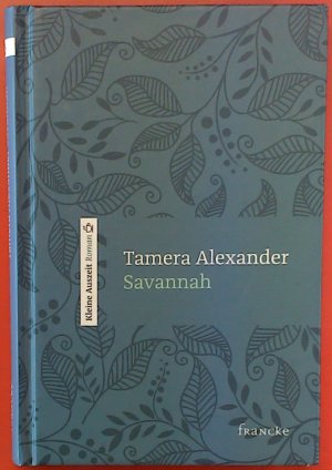 gebrauchtes Buch – Tamera Alexander – Savannah.  Kleine Auszeit. Roman