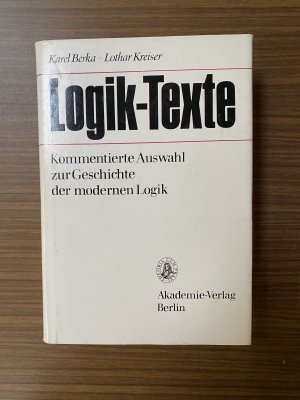 Logik-Texte. Kommentierte Auswahl zur Geschichte der modernen Logik