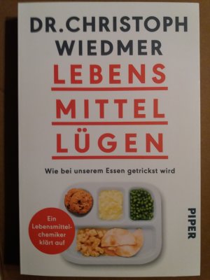 gebrauchtes Buch – Christoph Wiedmer – Lebensmittellügen - Wie bei unserem Essen getrickst wird – ein Lebensmittelchemiker klärt auf