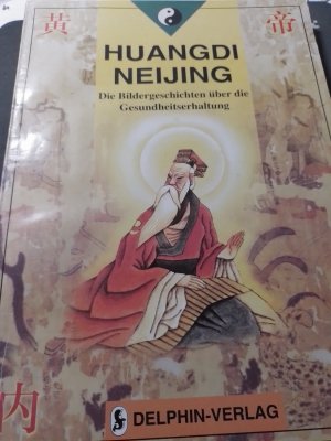 Huangdi Neijing -Die Bildergeschichten über die Gesundheitserhaltung-